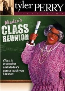 Madea’s Class Reunion (2003)