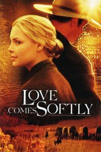 Love Comes Softly (2003)