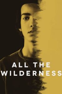 All the Wilderness (2014)