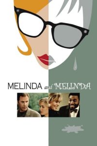 Melinda and Melinda (2004)