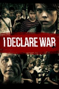 I Declare War (2012)