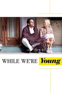 While We’re Young (2014)