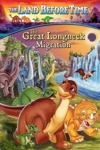 The Land Before Time X: The Great Longneck Migration (2003)