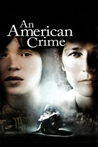 An American Crime (2007)