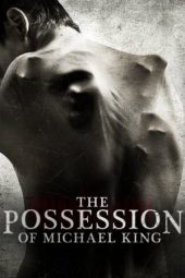 The Possession of Michael King (2014)