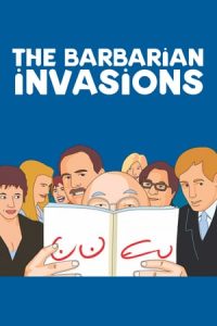 The Barbarian Invasions (2003)