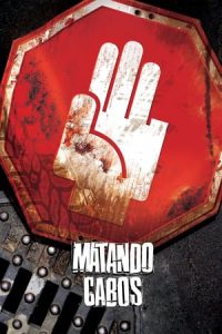 Matando Cabos (2004)