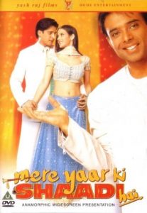 Mere Yaar Ki Shaadi Hai (2002)