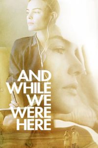 And While We Were Here (2012)