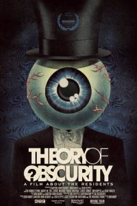 Theory of Obscurity: A Film About the Residents (2015)