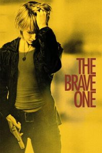 The Brave One (2007)