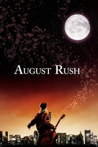 August Rush (2007)