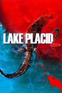 Lake Placid 2 (2007)