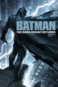 Batman: The Dark Knight Returns, Part 1 (2012)