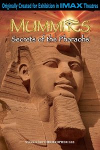 Mummies: Secrets of the Pharaohs (2007)