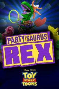 Toy Story Toons: Partysaurus Rex (2012)