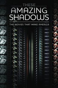 These Amazing Shadows (2011)