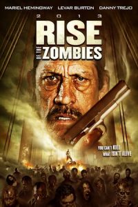 Rise of the Zombies (2012)