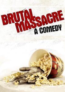 Brutal Massacre: A Comedy (2007)