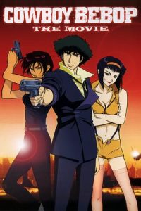 Cowboy Bebop: The Movie (2001)