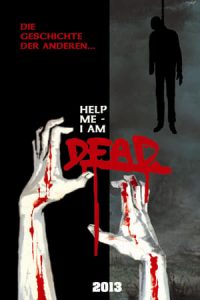 Help me I am Dead – Die Geschichte der Anderen (2013)