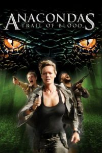 Anacondas: Trail of Blood (2009)