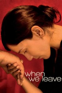 When We Leave (2010)