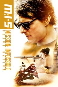 Mission: Impossible – Rogue Nation (2015)