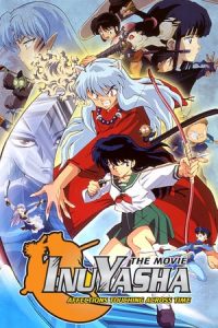 Inuyasha the Movie: Affections Touching Across Time (2001)