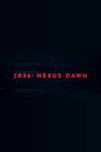 2036: Nexus Dawn (2017)