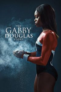 The Gabby Douglas Story (2014)