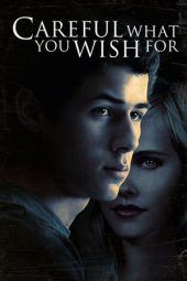 Careful What You Wish For (2015)