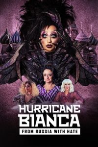 Hurricane Bianca: From Russia with Hate (2018)