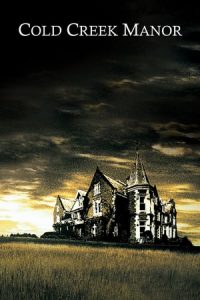 Cold Creek Manor (2003)