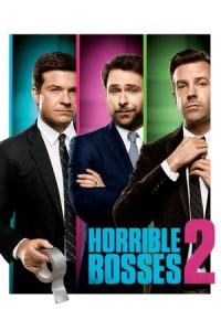 Horrible Bosses 2 (2014)