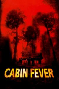 Cabin Fever (2003)