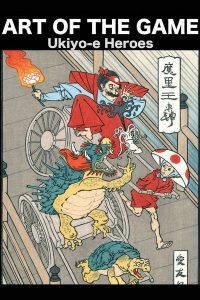 Art of the Game: Ukiyo-e Heroes (2017)