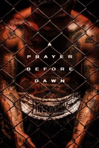 A Prayer Before Dawn (2018)