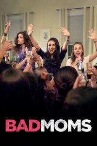 Bad Moms (2016)