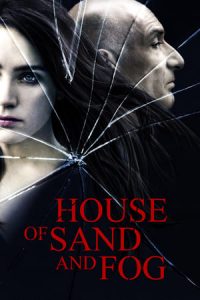 House of Sand and Fog (2003)