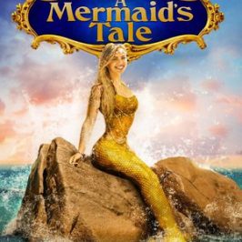 A Mermaid’s Tale (2017)