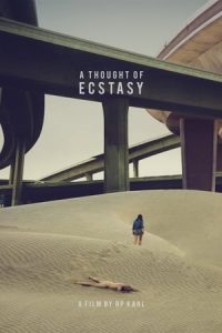 A Thought of Ecstasy (2017)