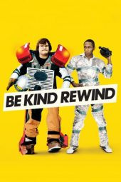 Be Kind Rewind (2008)