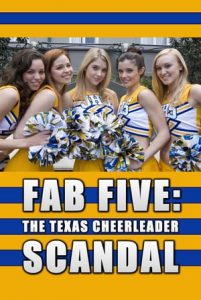 Fab Five: The Texas Cheerleader Scandal (2008)