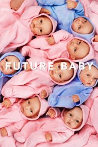 Future Baby (2016)