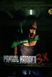 Panggil Namaku 3 X (2005)