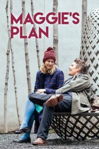 Maggie’s Plan (2016)