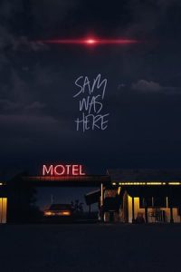 Sam Was Here (2016)