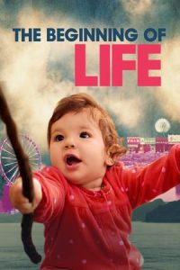 The Beginning of Life (2016)