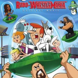 The Jetsons & WWE: Robo-WrestleMania! (2017)